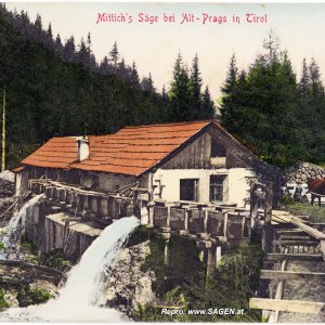 Mittich's Säge bei Alt-Prags in Tirol