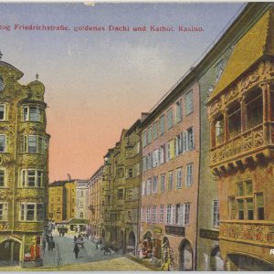 Innsbruck - Herzog Friedrichstraße, goldenes Dachl und Kathol. Kasino