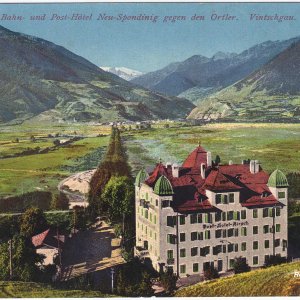Bahn- und Post-Hotel Spondining gegen den Ortler, Vinschgau