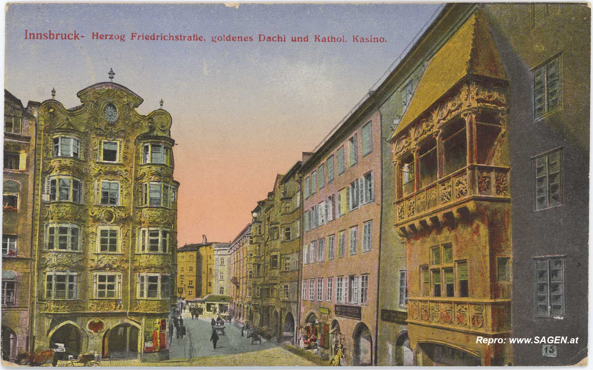 Innsbruck - Herzog Friedrichstraße, goldenes Dachl und Kathol. Kasino